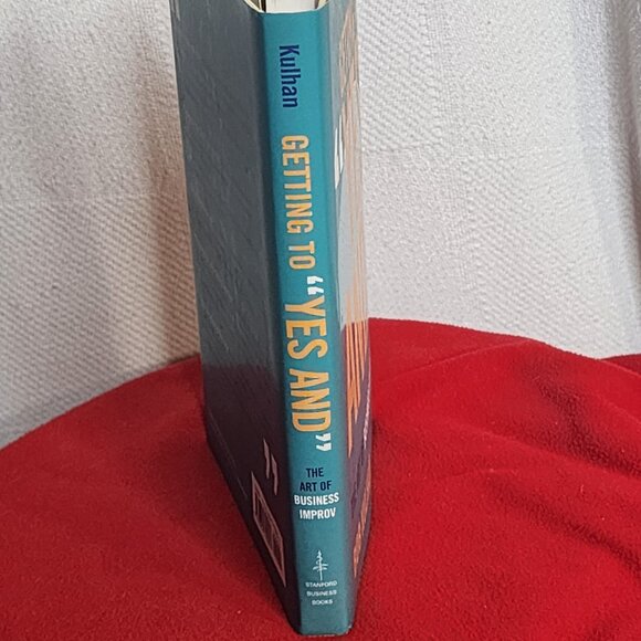 Getting to Yes And The Art of Business Improv by Bob Kulhan w/Chuck Crisafulli - Picture 5 of 16